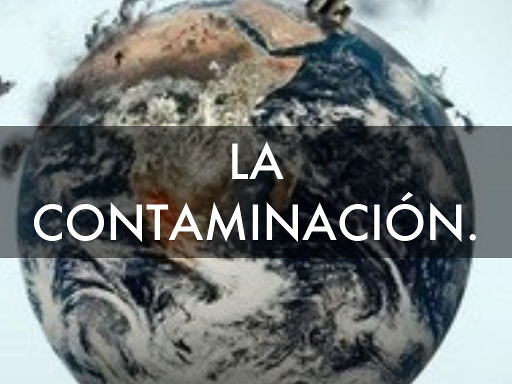 LA CONTAMINACIÓN.