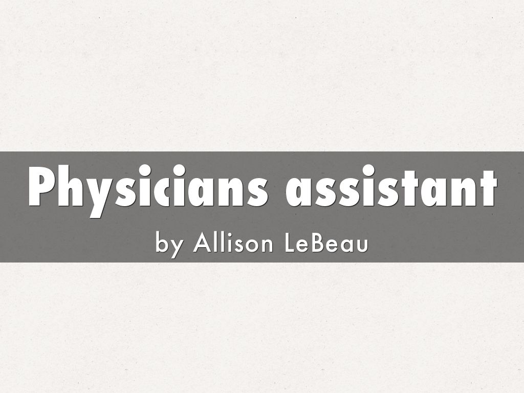 Physicians assistant
