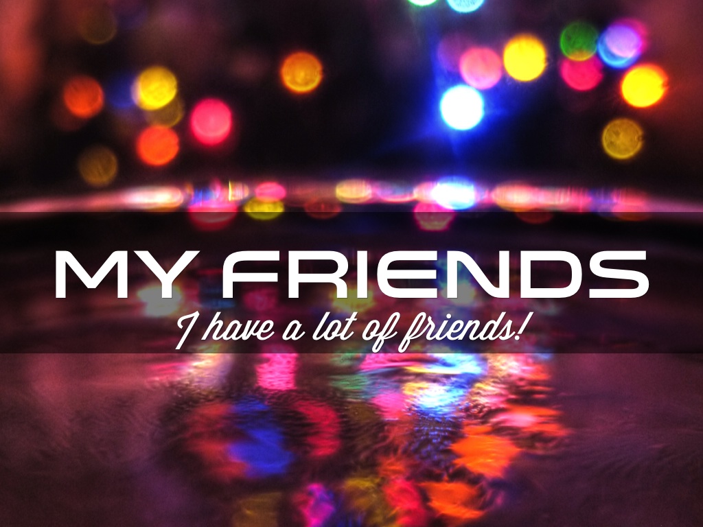 My Friends 
