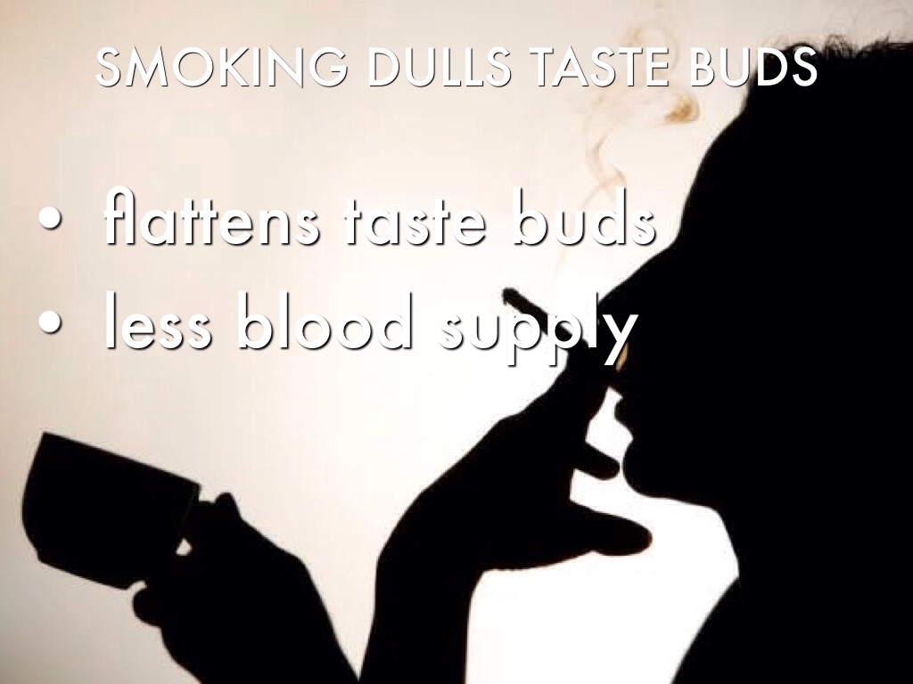 Does Smoking Affect Taste Buds by Cordell Plass
