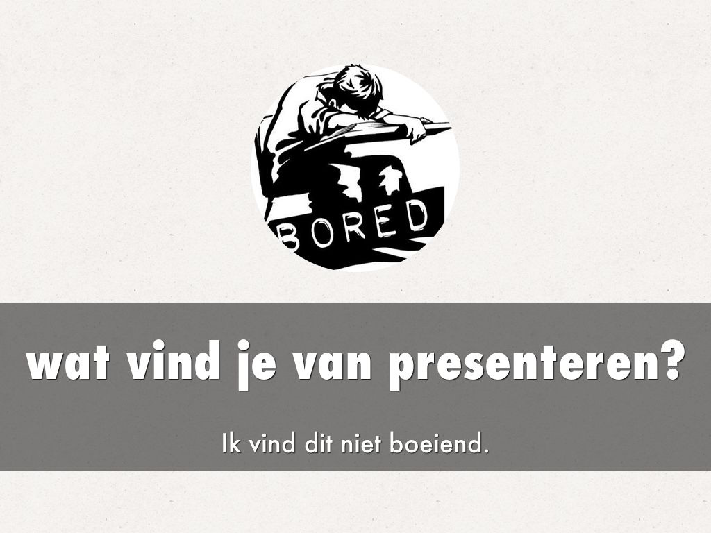 wat vind je van presenteren?