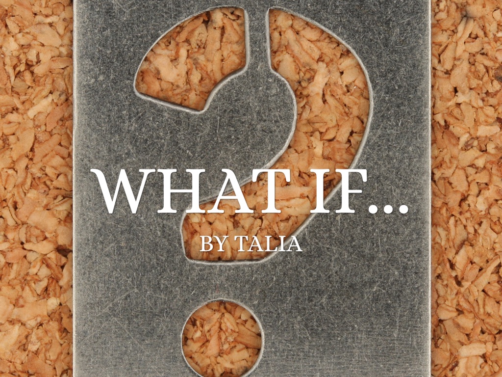 What If...