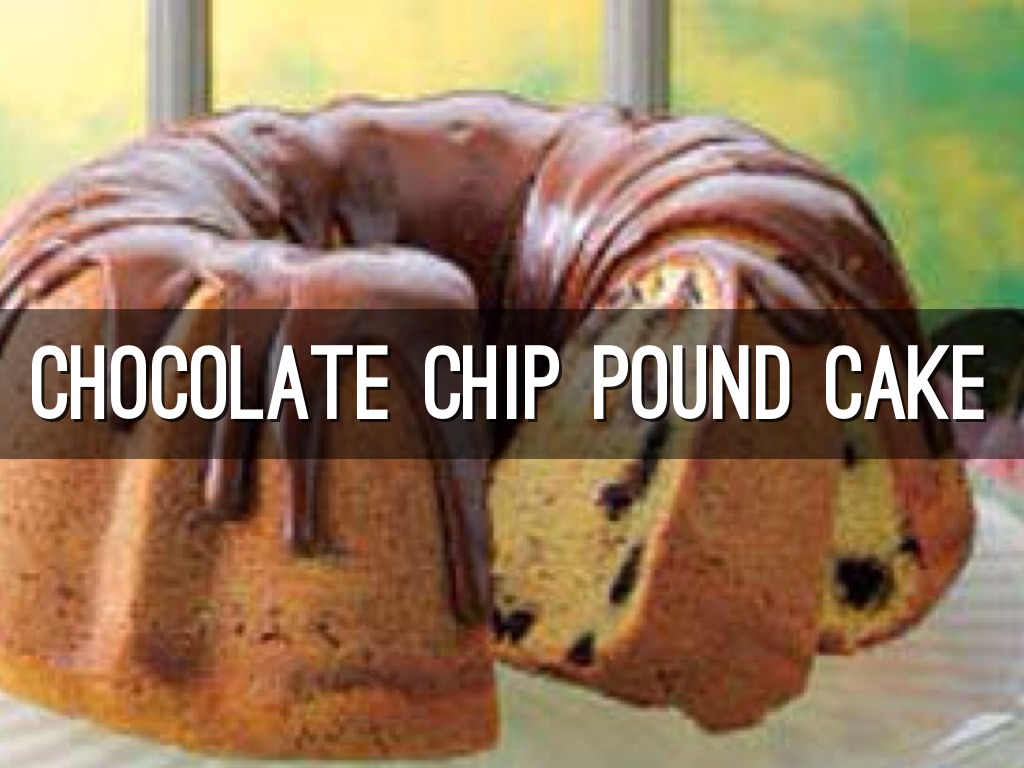 Chocolate Chip Pound Cake