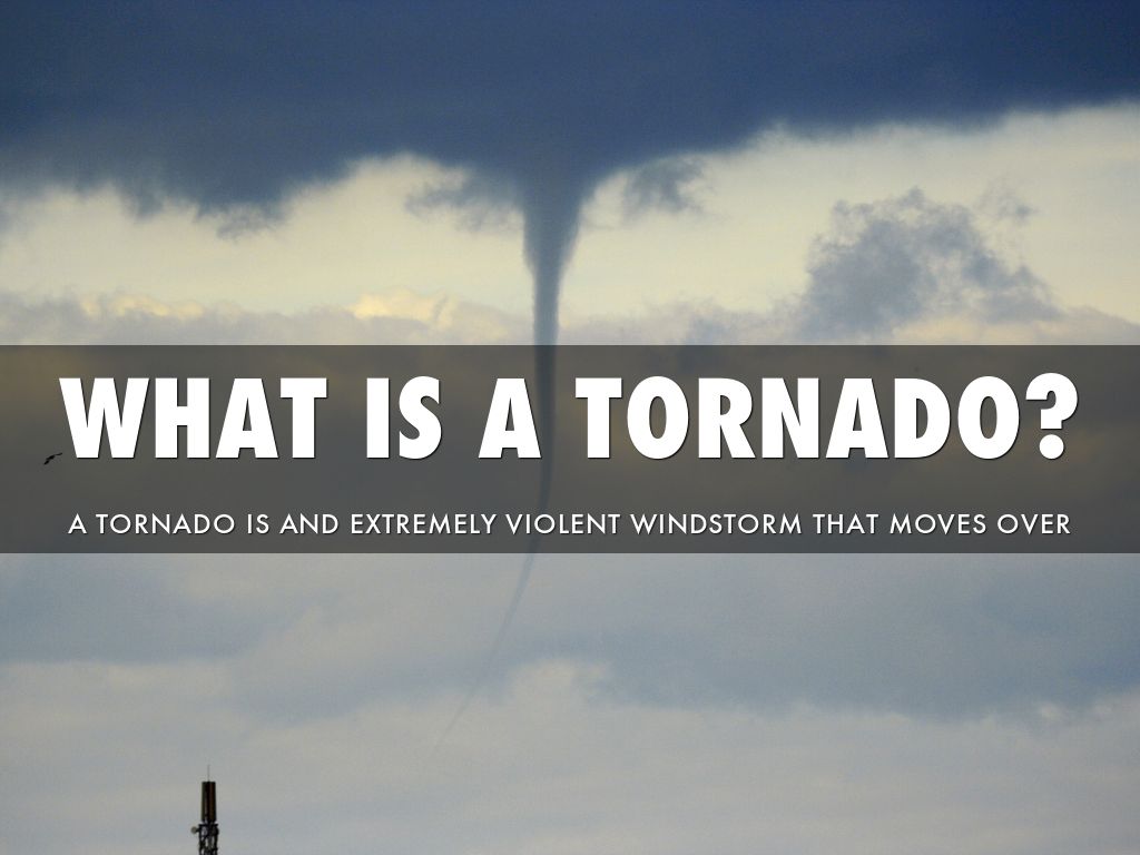 What Is a Tornado?