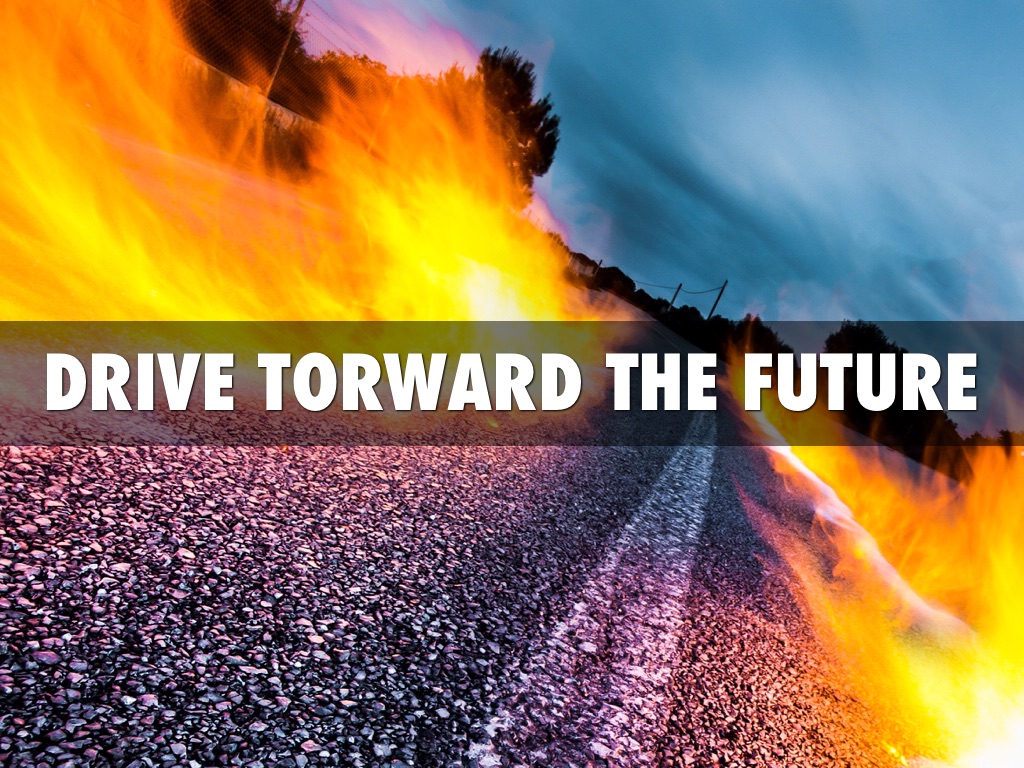 Drive Torward The Future