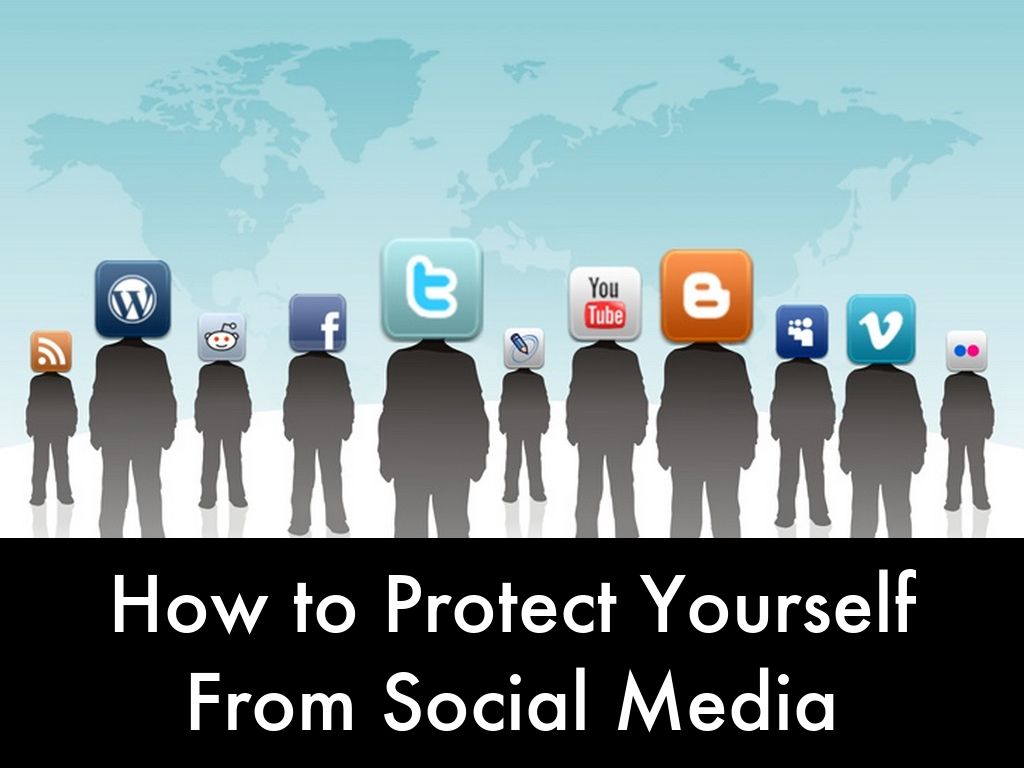How to Protect Yourself From Social Media