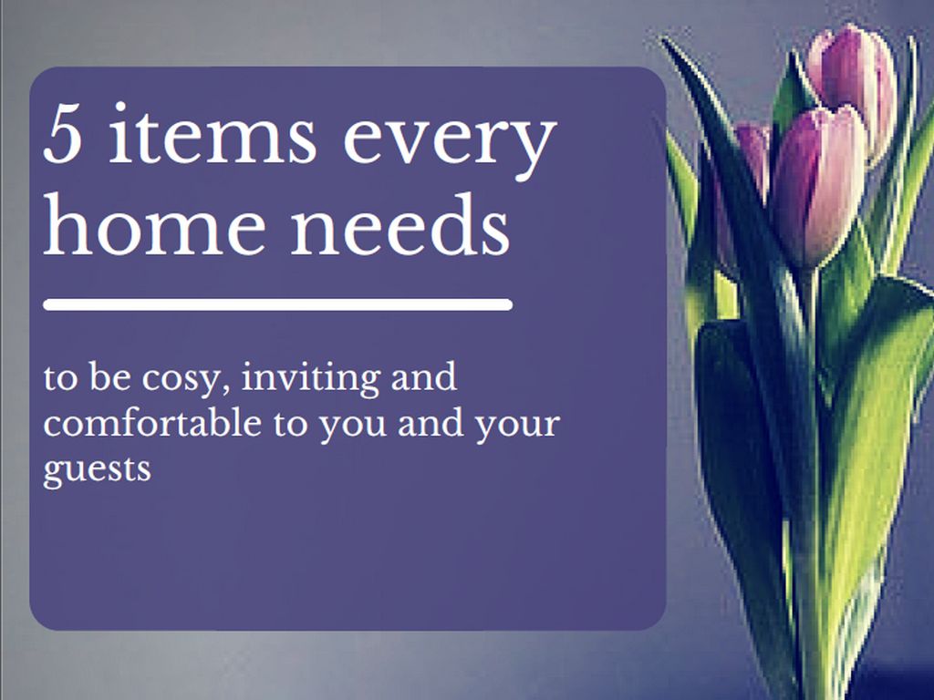 5 Items Every Home Needs by Andrew Taylor