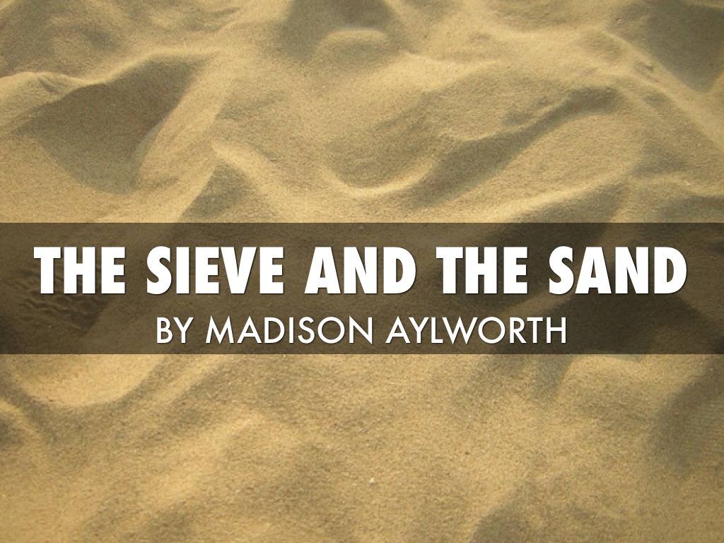The Sieve And The Sand IQ by Madie Aylworth