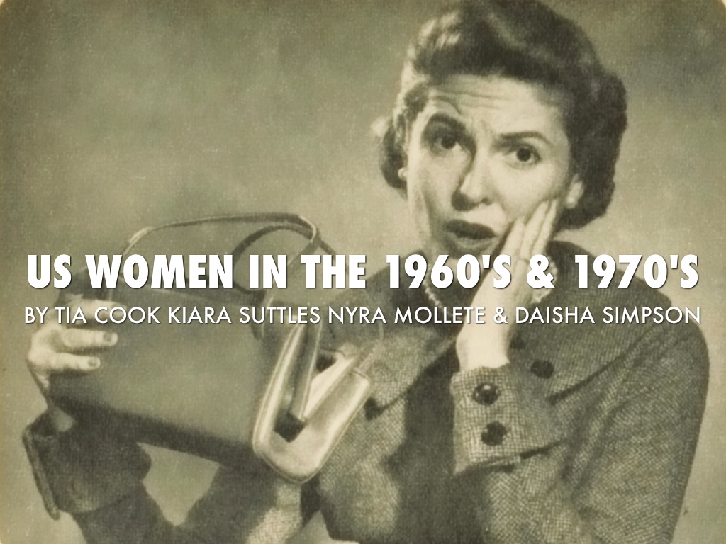 Us Women In The 1960's & 1960's