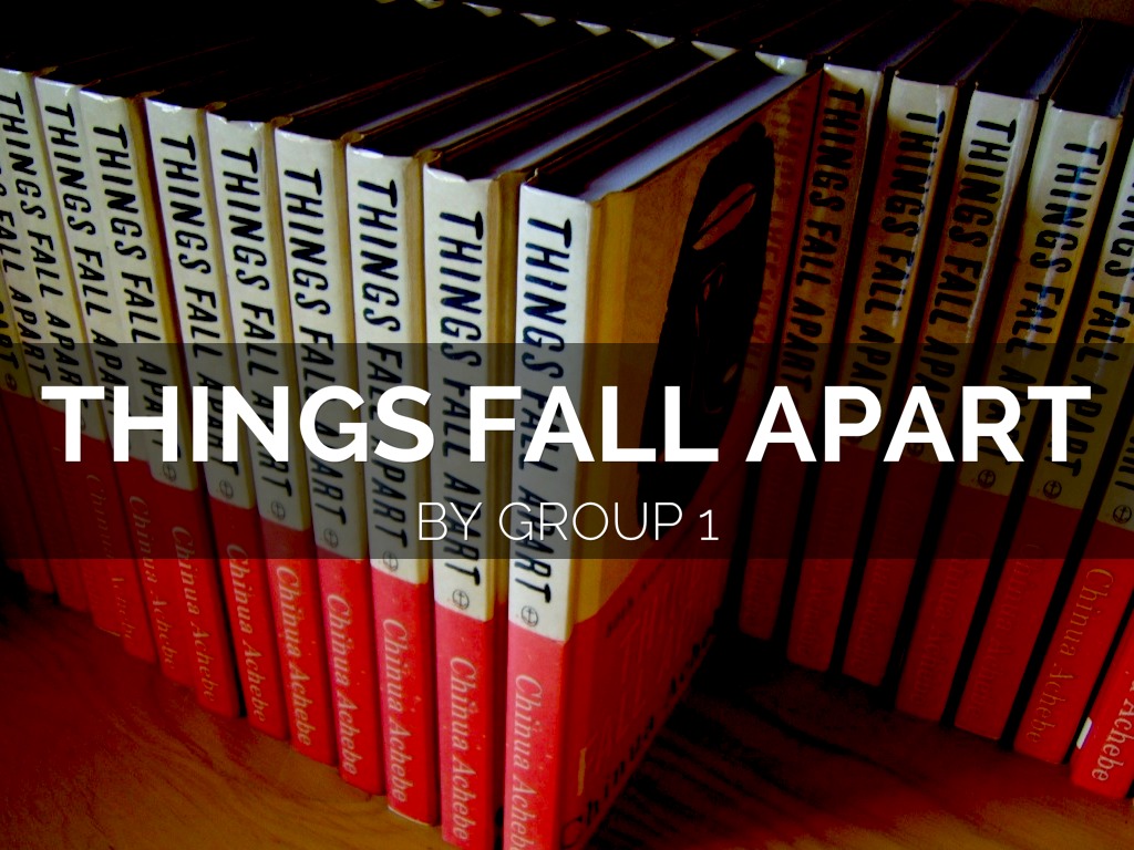 Group 1 Things Fall Apart