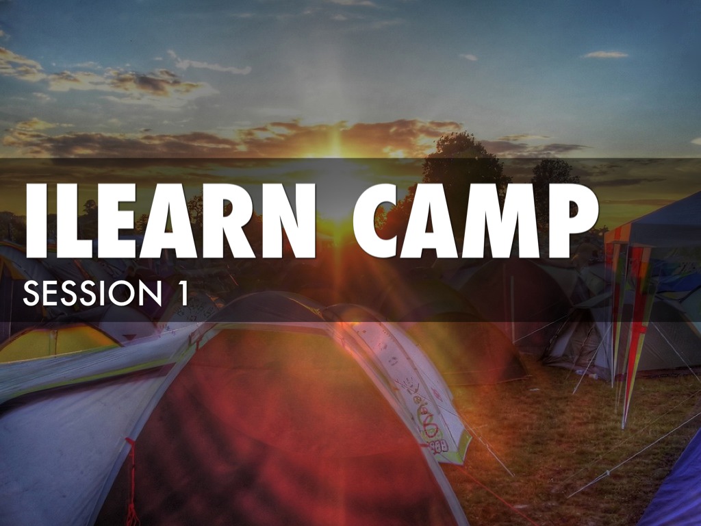 iLearn Camp Pt. 1