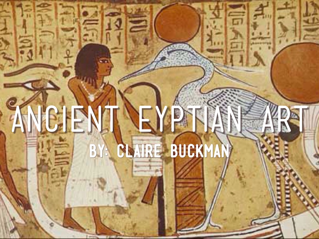 Copy of Ancient Egyptian Art