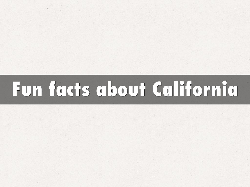 fun-facts-about-california-by-gk1604