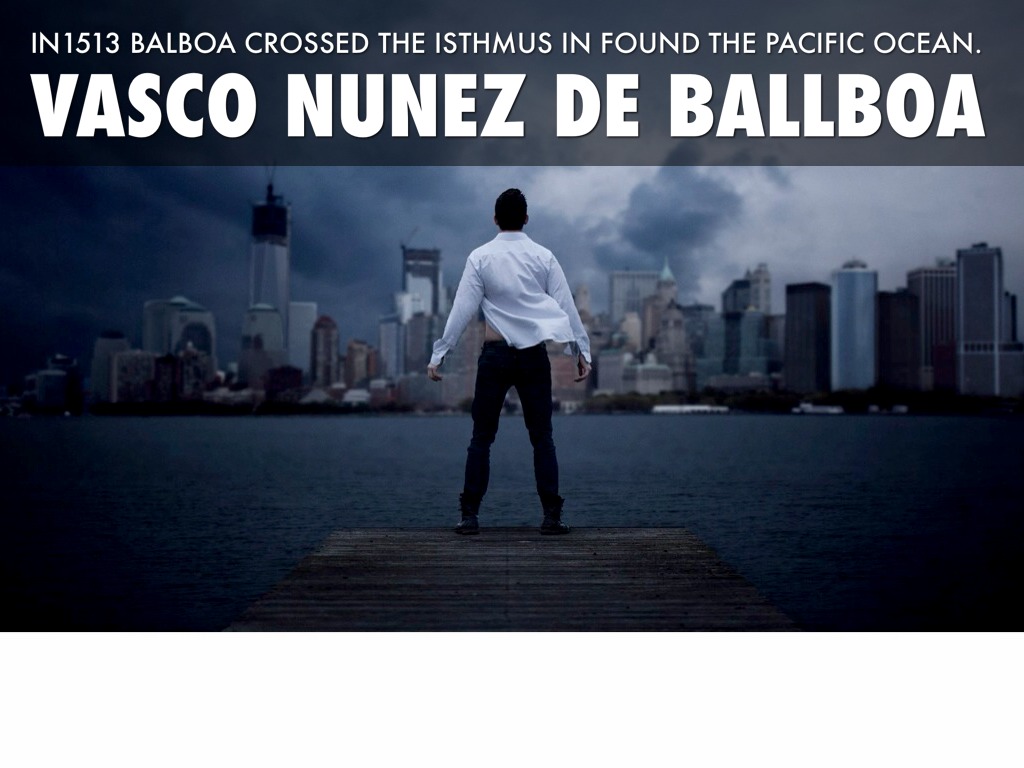 Vasco Nunez De Ballboa Life