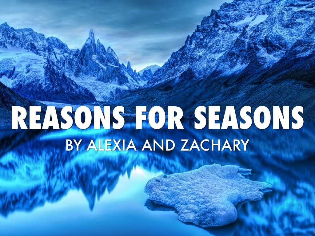 Reasons For Seasons by Alexia L