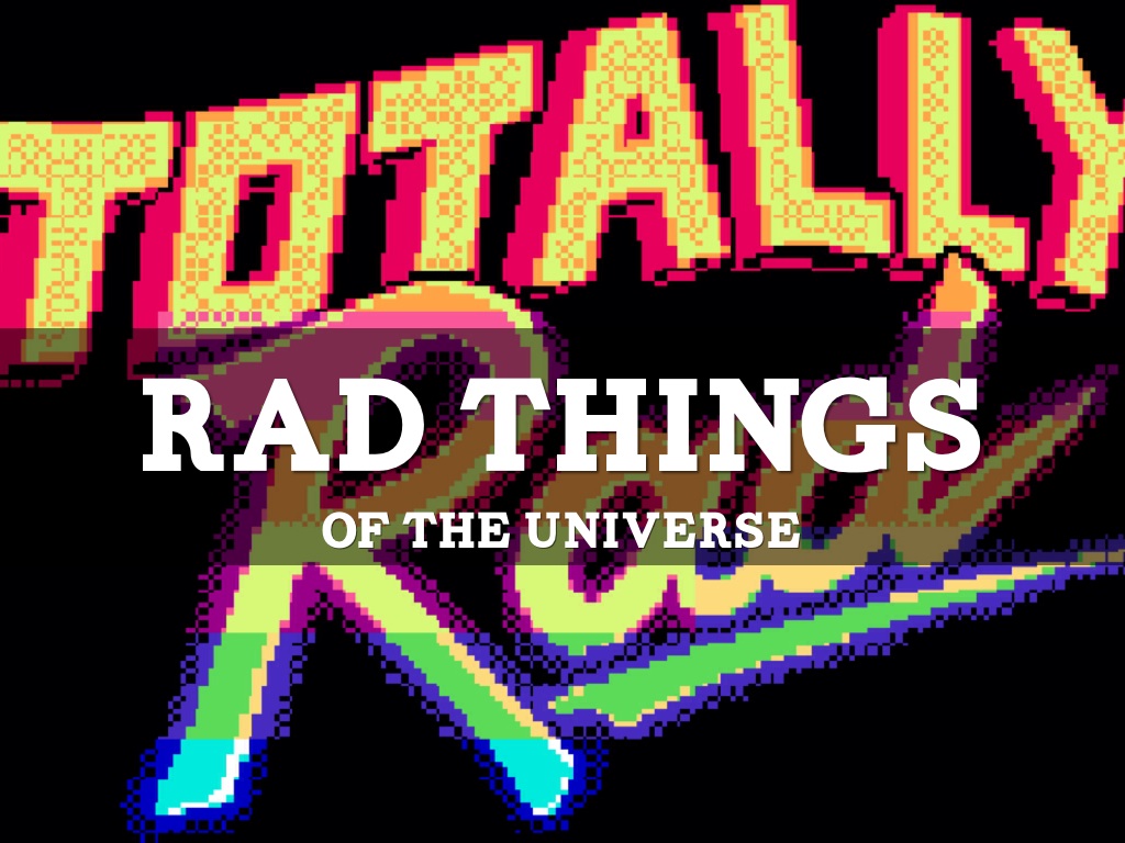 Rad Things
