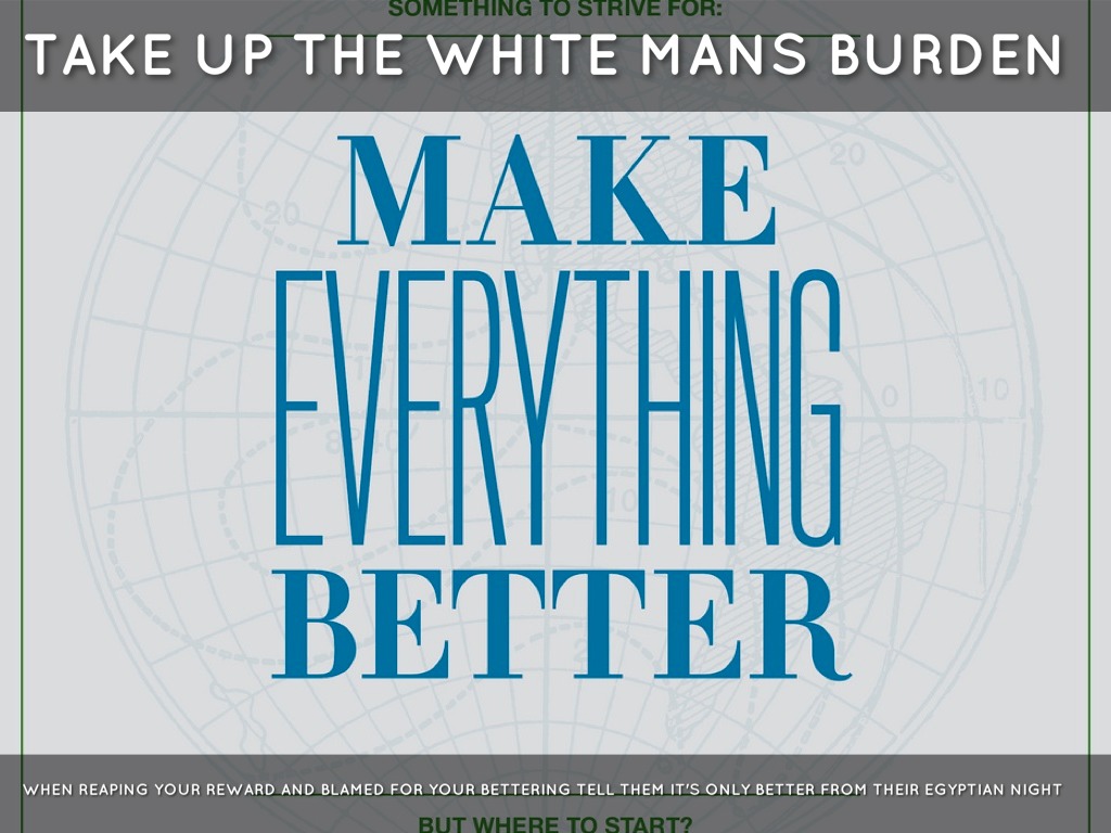 The White Mans Burden by Brandon Keinert