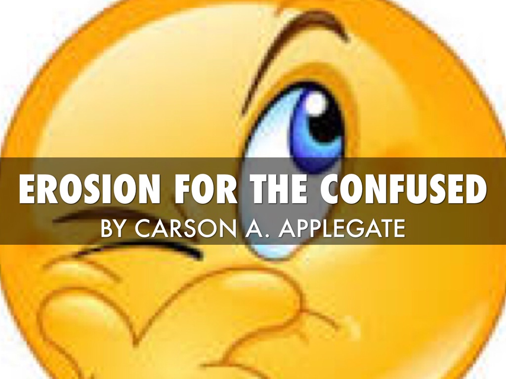 Erosion For The Confused