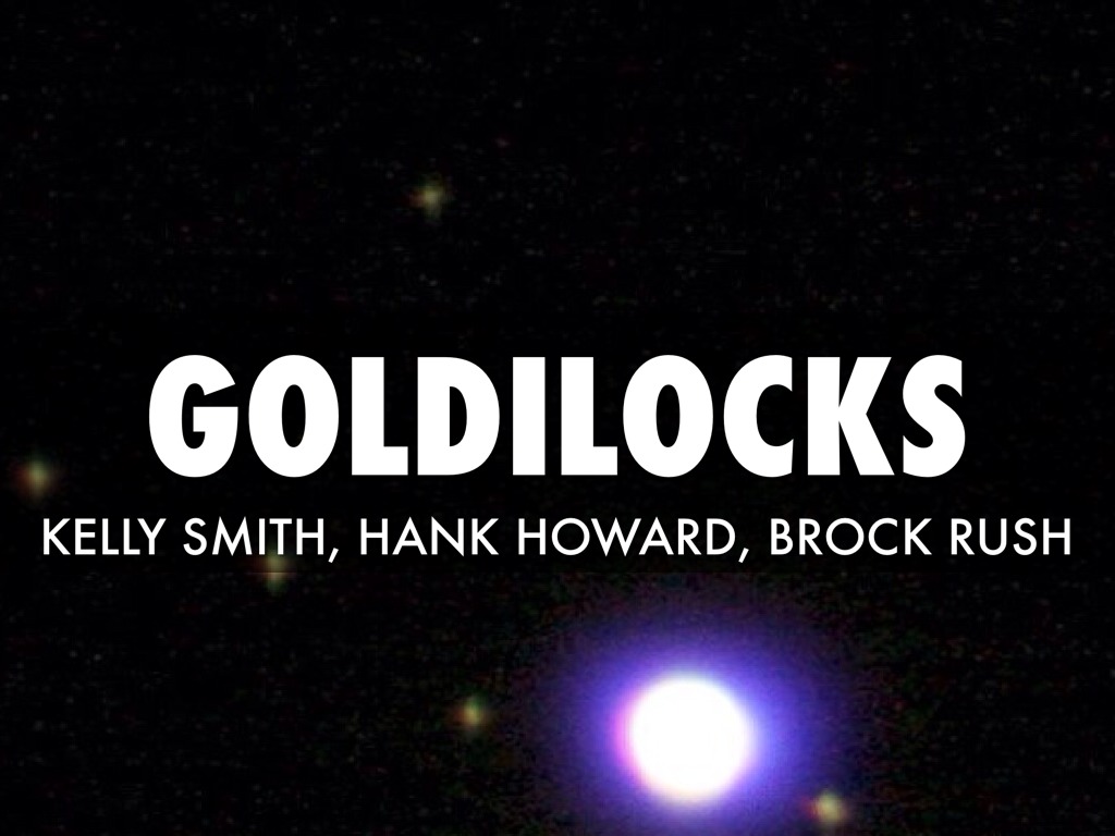 Goldilocks Planet