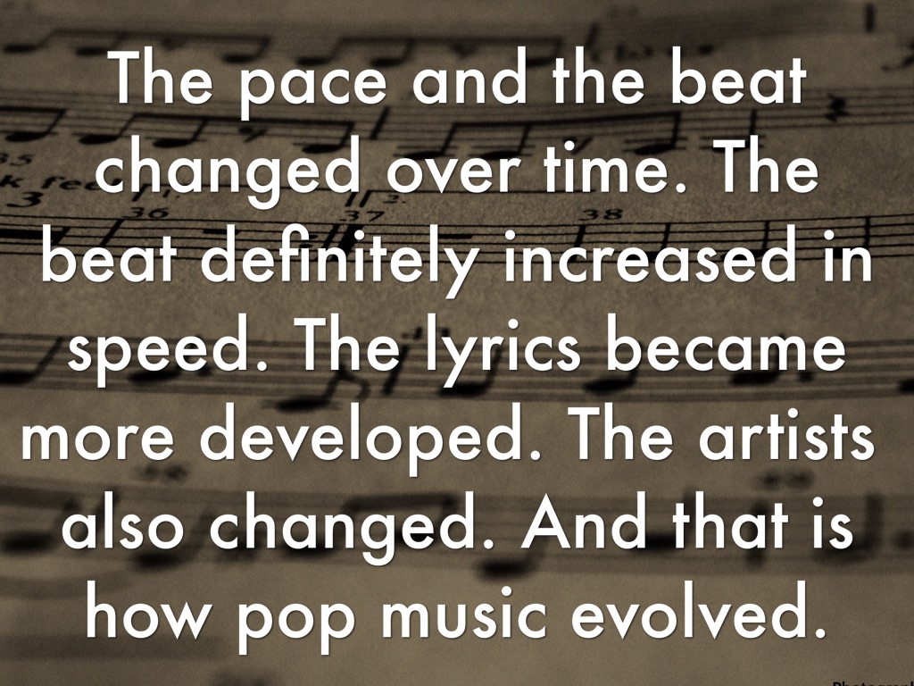 Evolution On Pop Music by Lexi Ornatowski