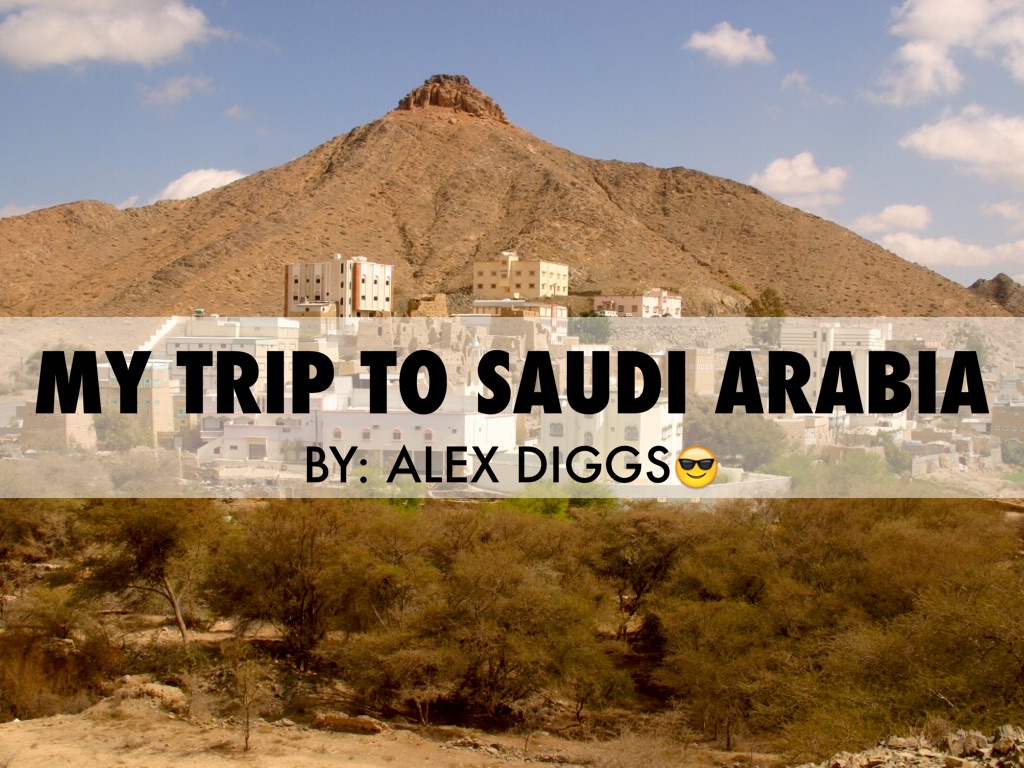 My Trip To Saudi Arabia