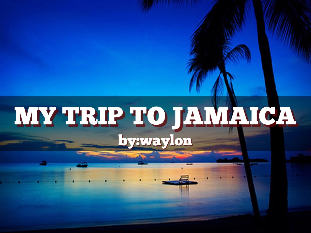 Trip To Jamaica 