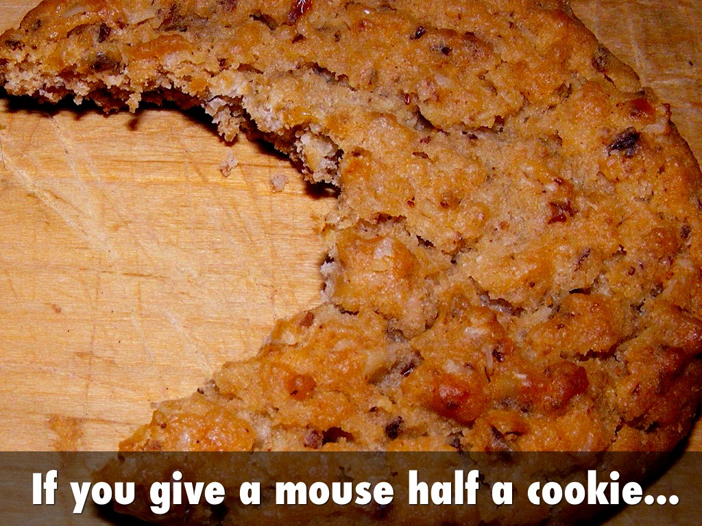 If You Give A Mouse Half A Cooki