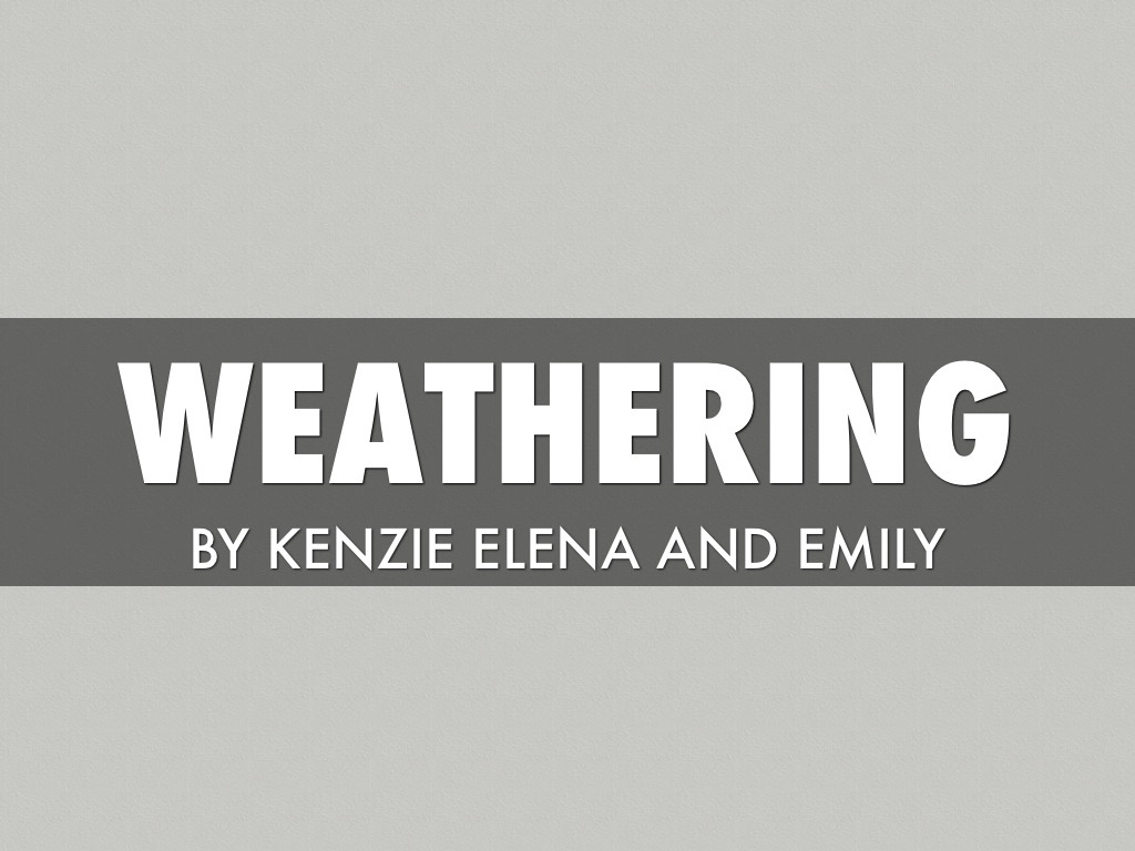 Weathering 