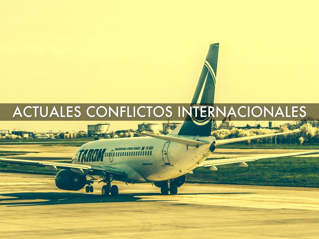 Actuales coNFLICTOS INTERNACIONALES