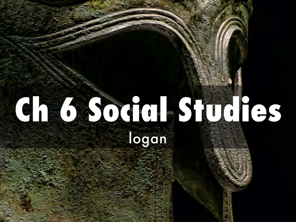 Ch 6 Social Studies