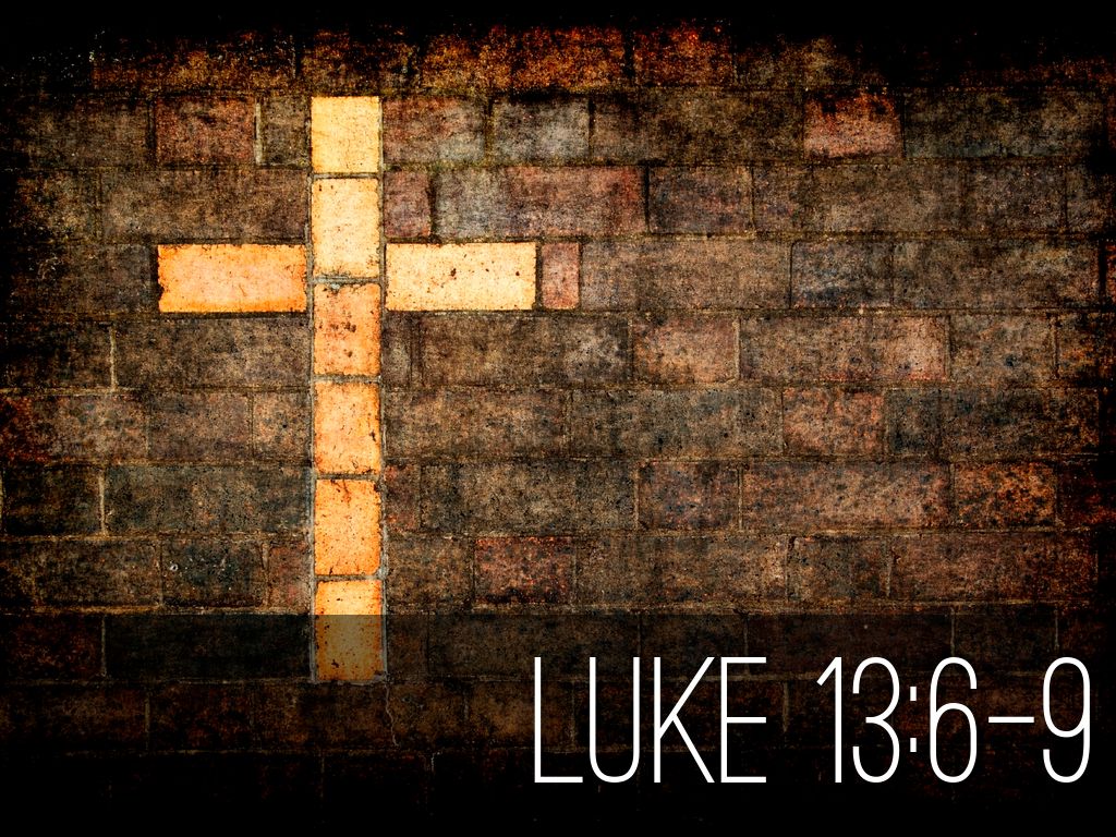 luke 13:6-9