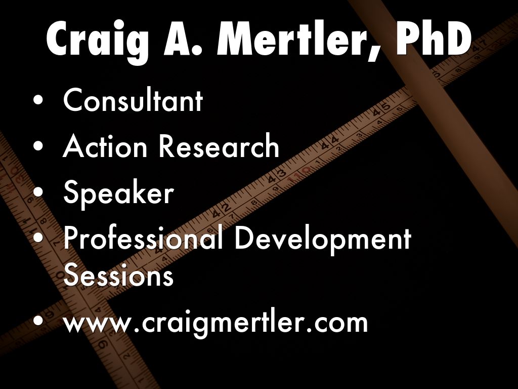 Craig A. Mertler, PhD