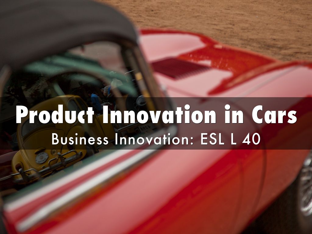 Product Innovation in Cars