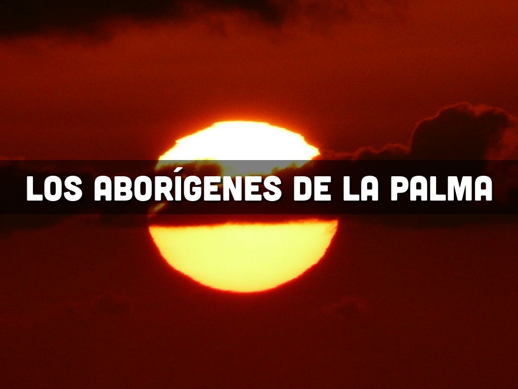 Los aborígenes de La Palma