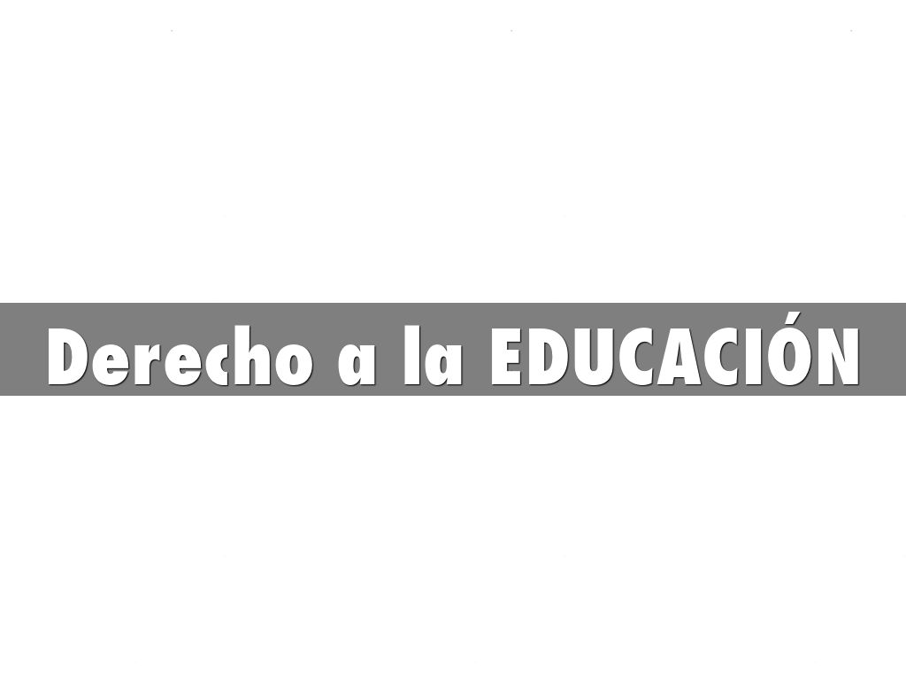 Derecho a la EDUCACIÓN