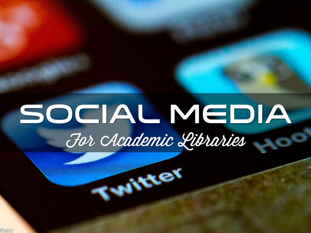 Social Media for Academic Libraries