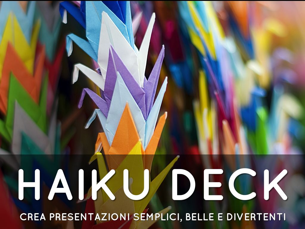 Che cos'è Haiku Deck?