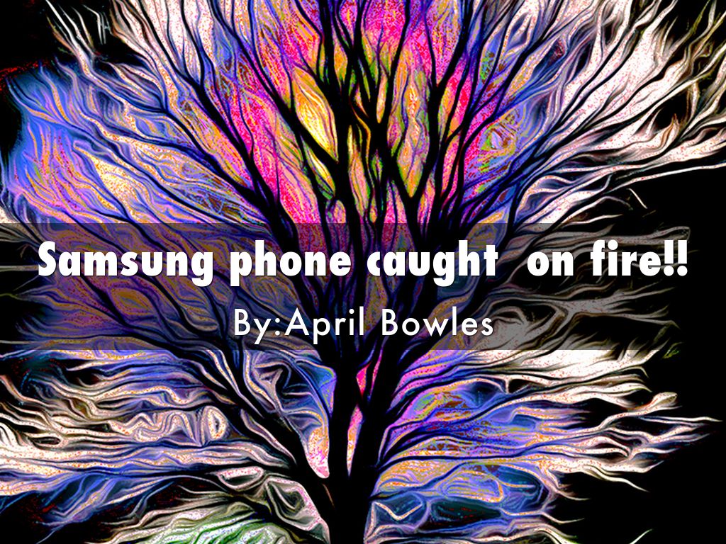 Copy of Samsung phone caught  on fire!!