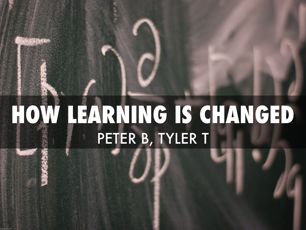 How learning Has Changed