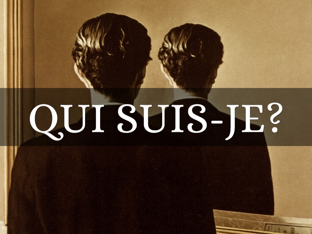 Qui Suis-je?