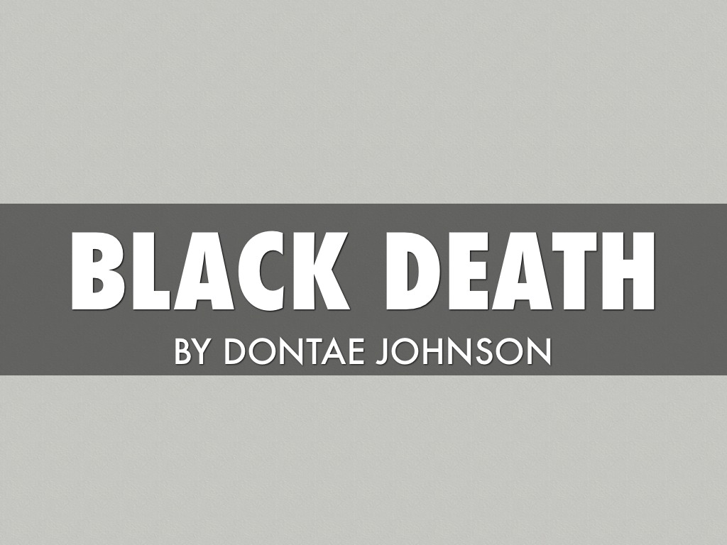 Black Death by Dontae Johnson