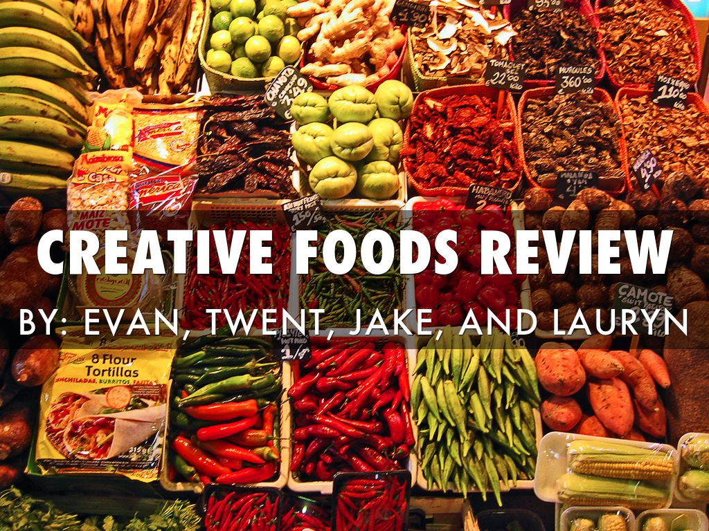 Creative Foods Review by Lauryn Smith