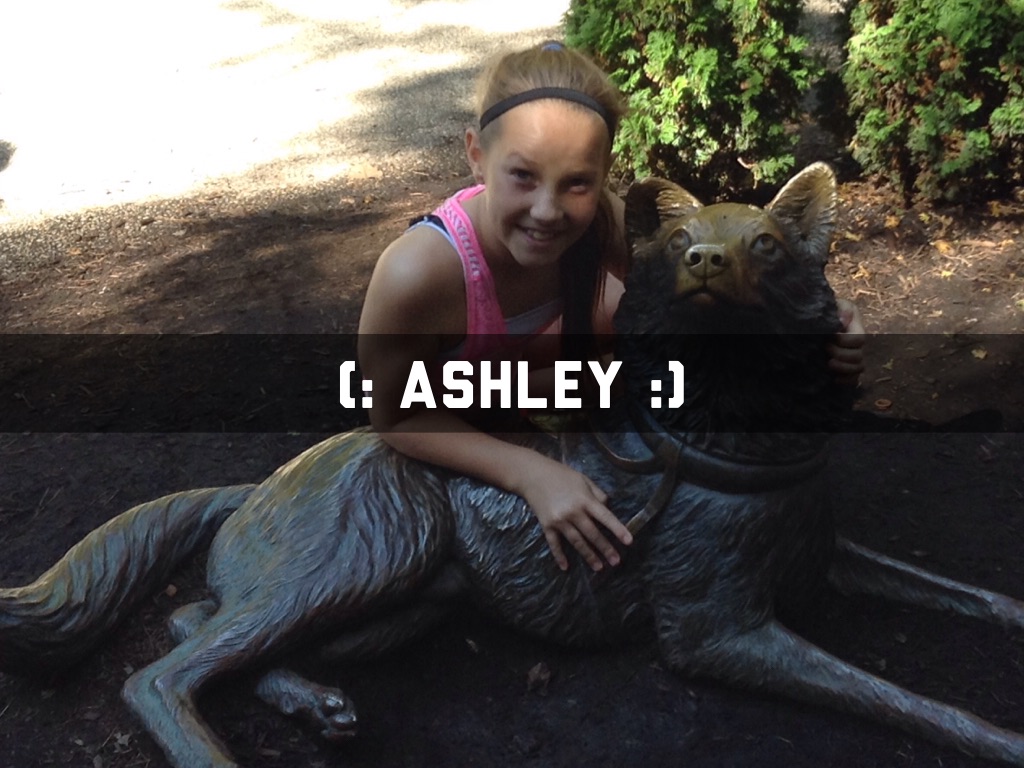 (: Ashley :)
