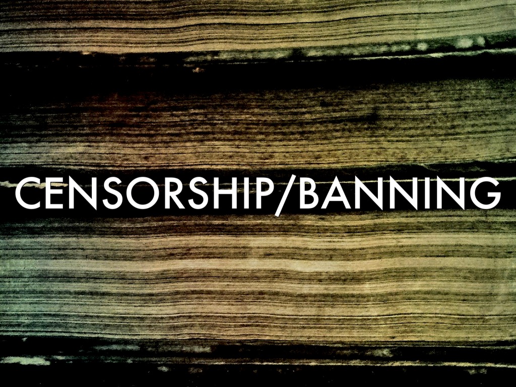Censorship/Banning
