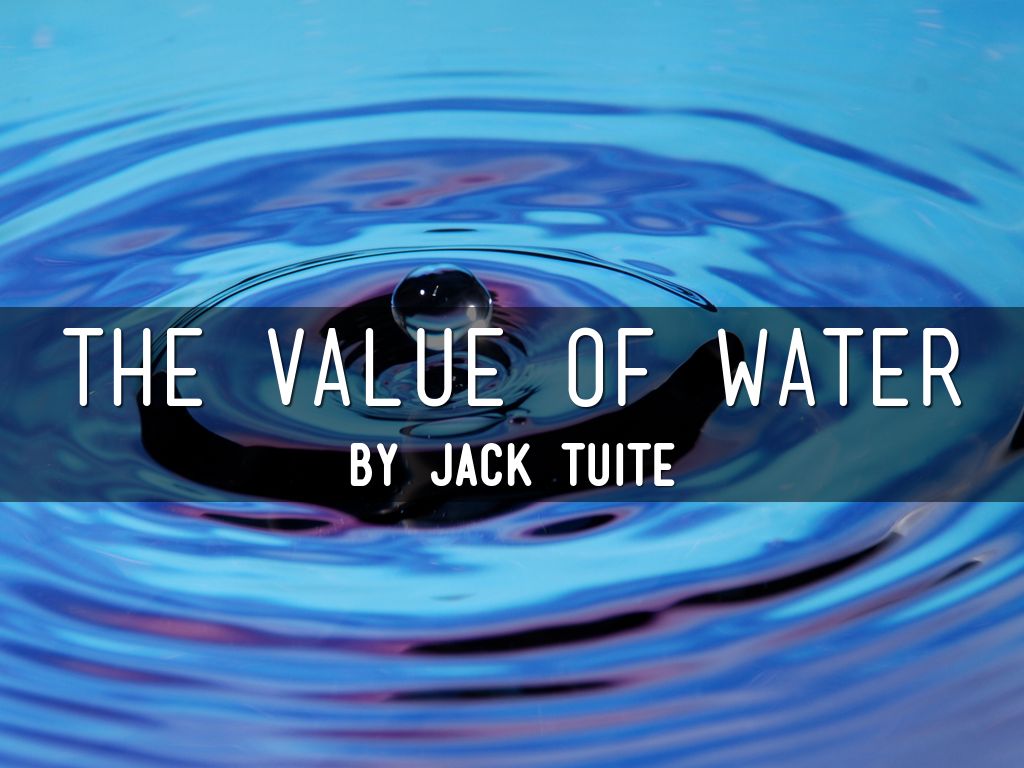 The Value Of Water by Jack Tuite