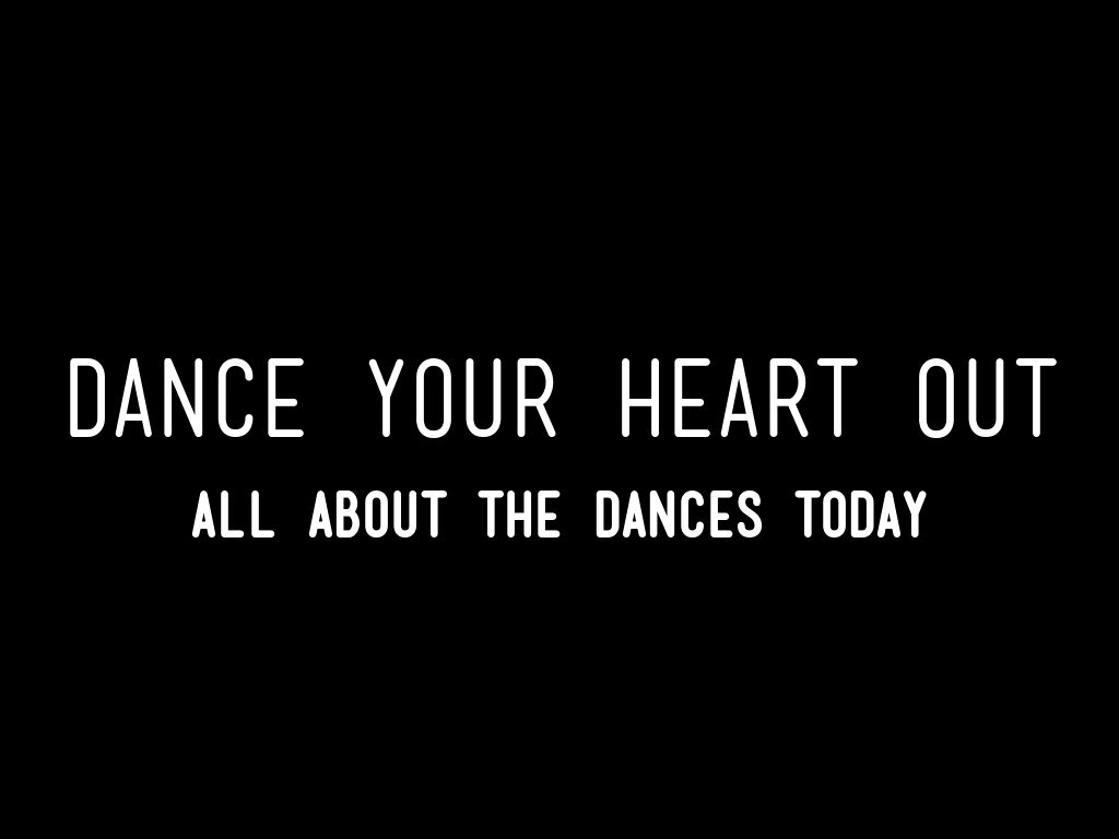 dance your heart out