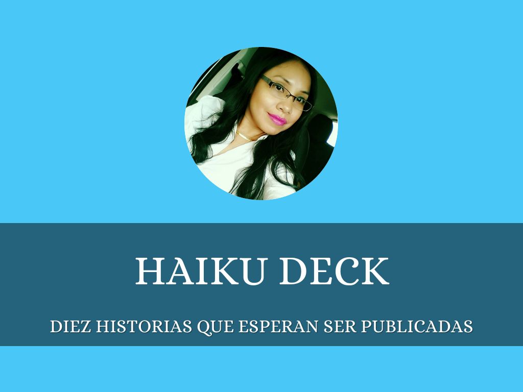 Haiku Deck en acciÃ³n