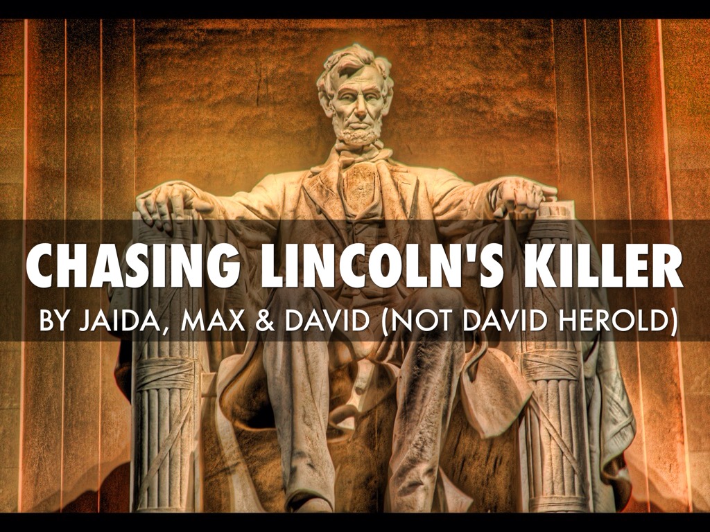 Chasing Lincoln's Killer by jwilliams