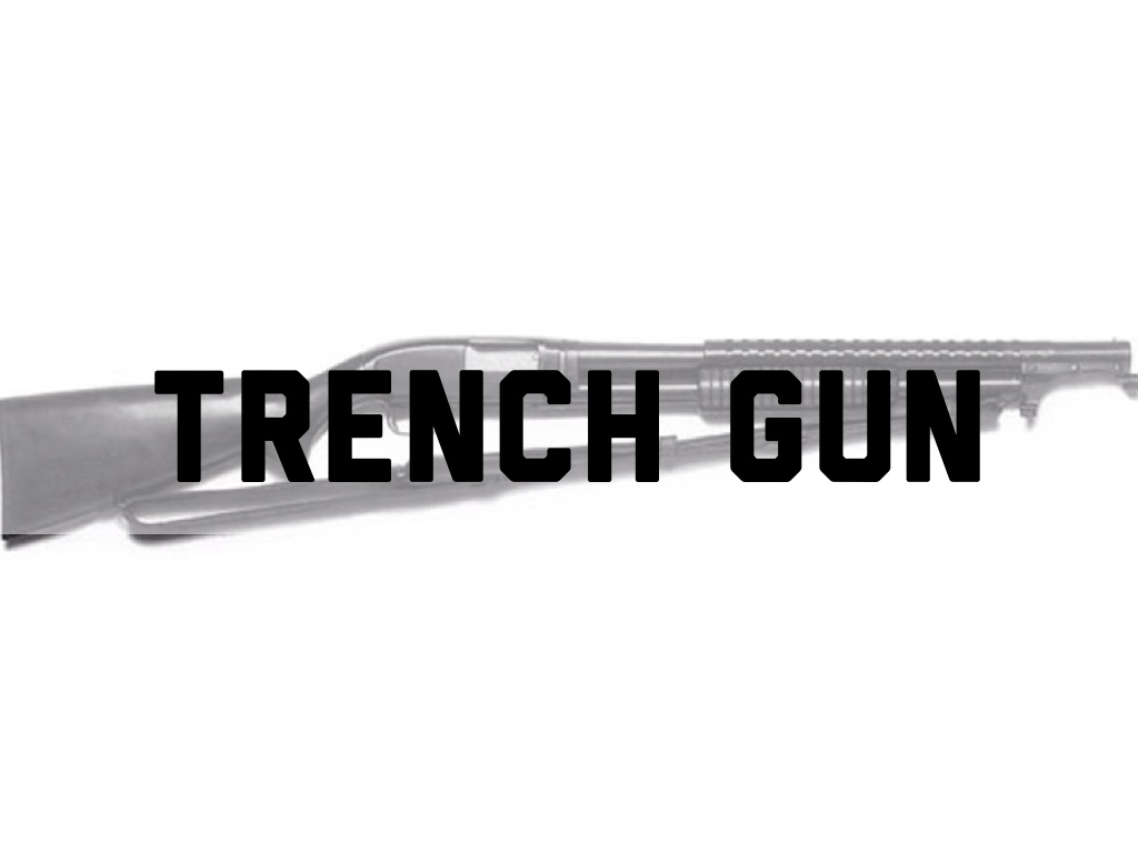 Trench Gun