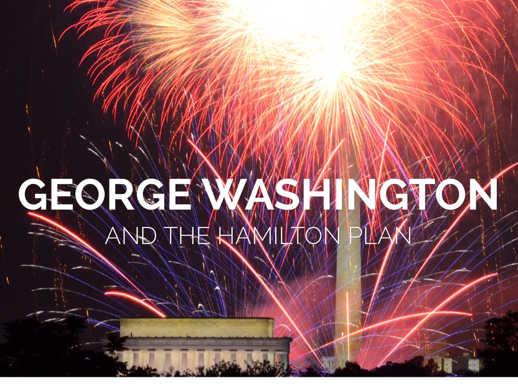 Washington: the Hamilton Plan